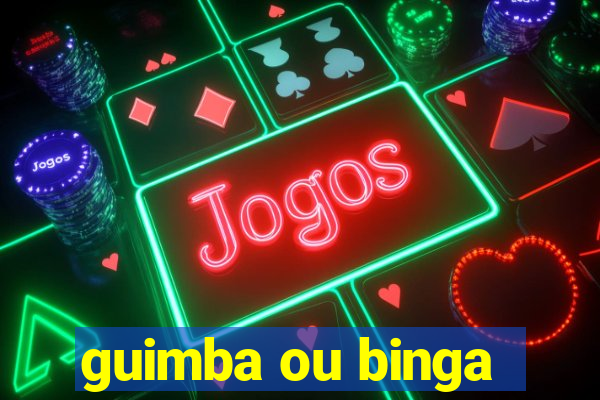 guimba ou binga