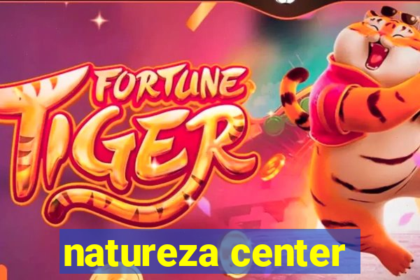 natureza center