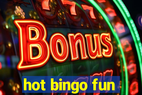 hot bingo fun