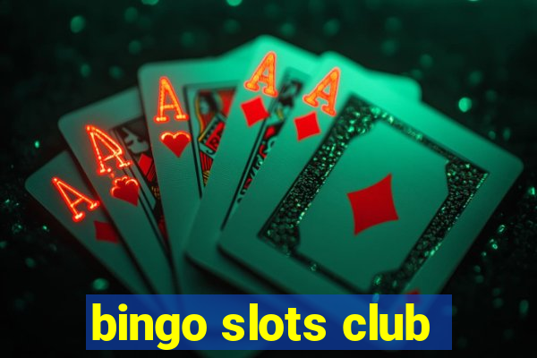 bingo slots club