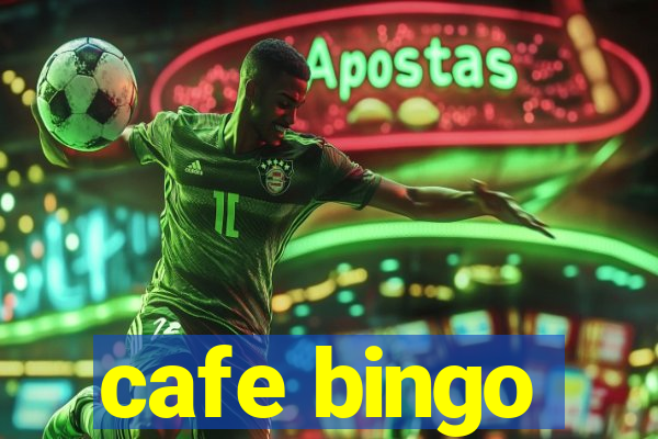 cafe bingo