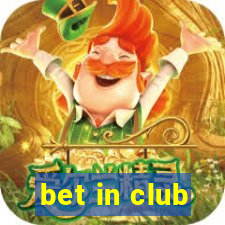 bet in club