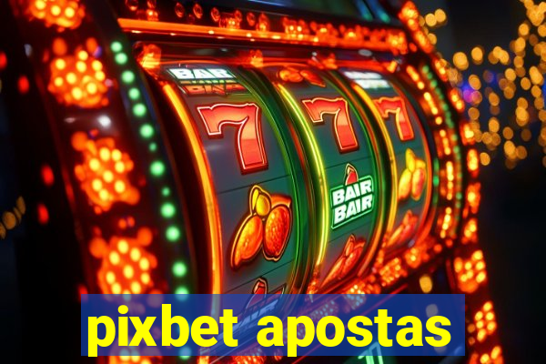 pixbet apostas