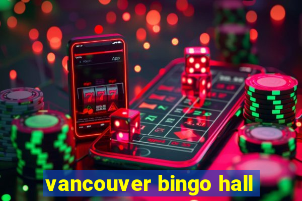 vancouver bingo hall