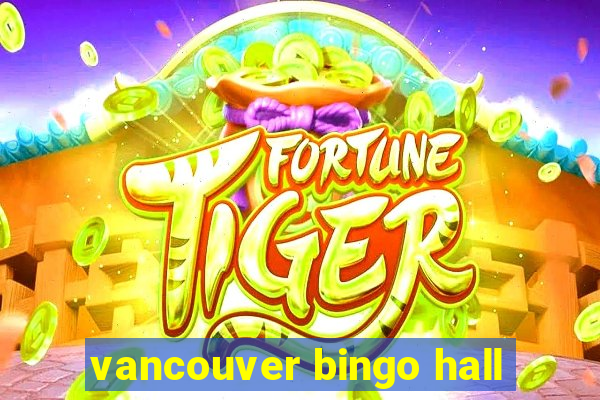 vancouver bingo hall