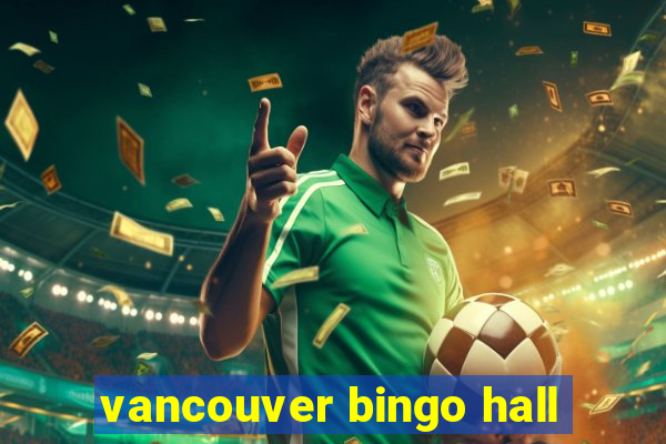 vancouver bingo hall