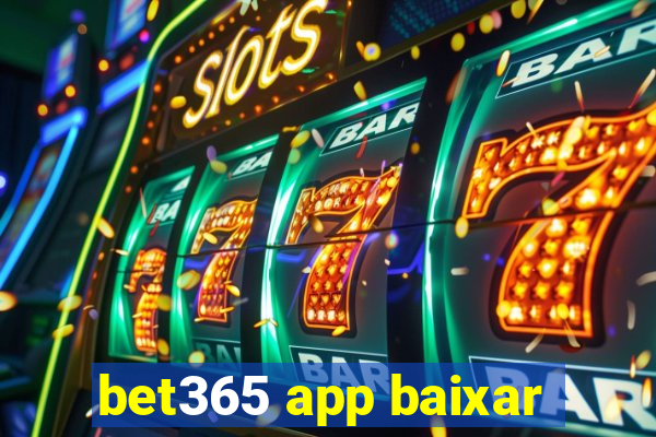 bet365 app baixar