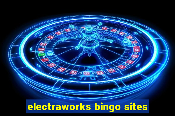 electraworks bingo sites