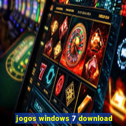 jogos windows 7 download