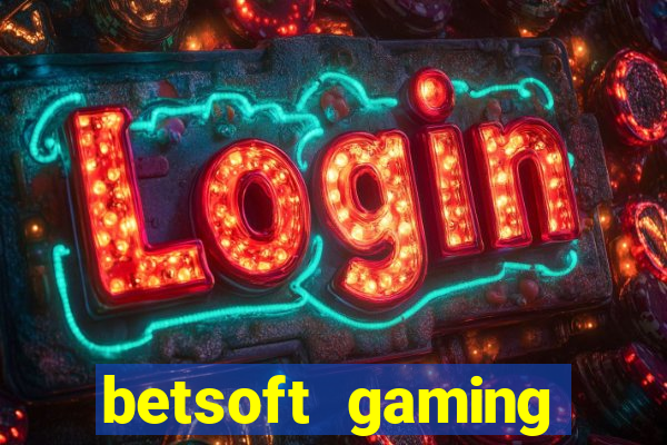 betsoft gaming online casinos