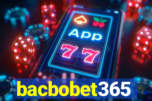 bacbobet365