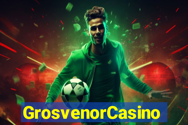 GrosvenorCasino