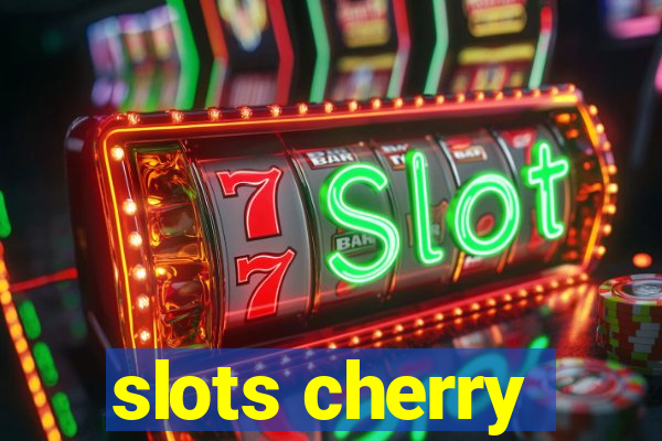 slots cherry