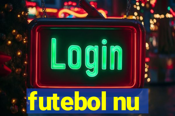 futebol nu