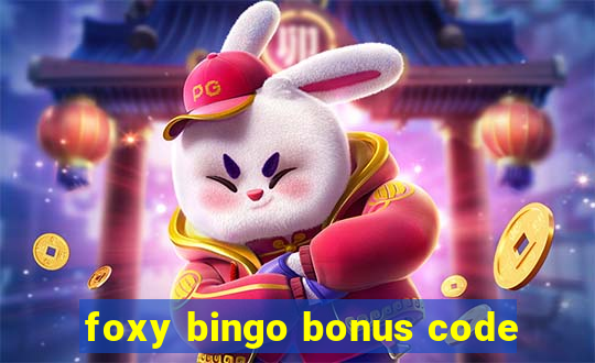 foxy bingo bonus code