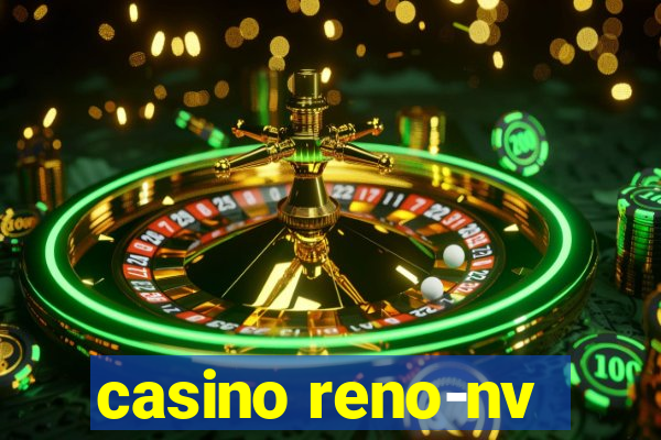 casino reno-nv