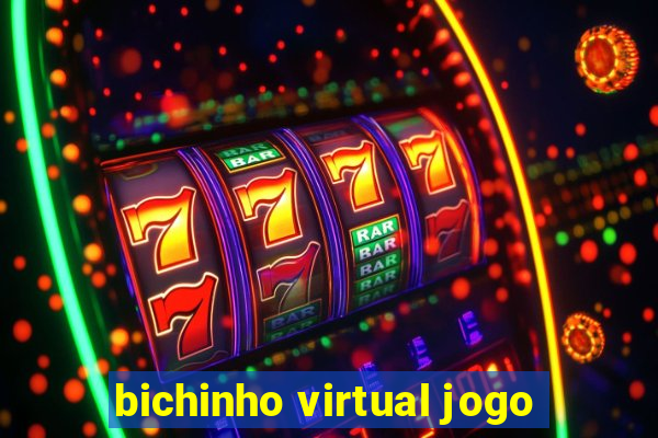 bichinho virtual jogo