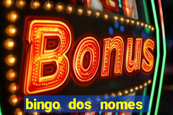 bingo dos nomes educa??o infantil