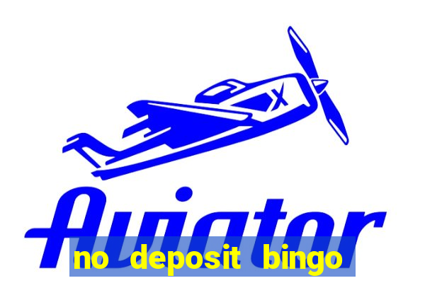 no deposit bingo sites uk