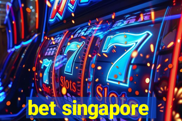 bet singapore