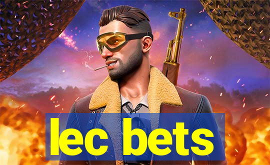 lec bets