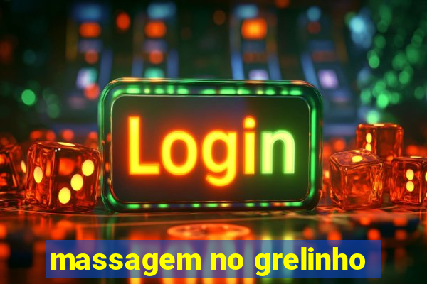 massagem no grelinho