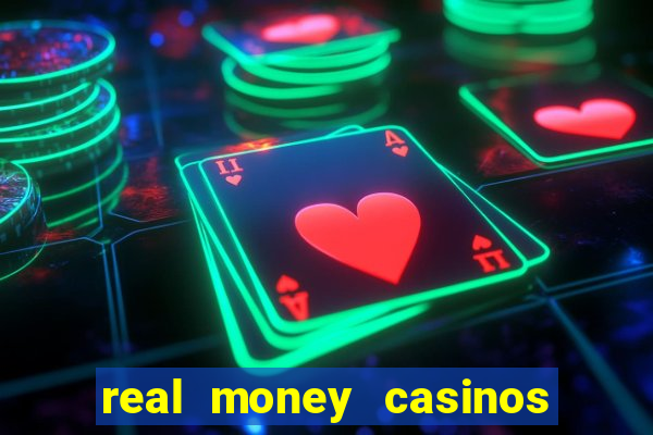 real money casinos online usa