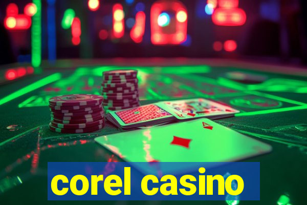 corel casino