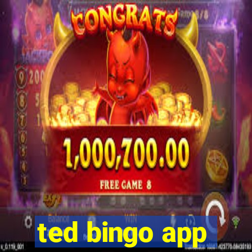 ted bingo app