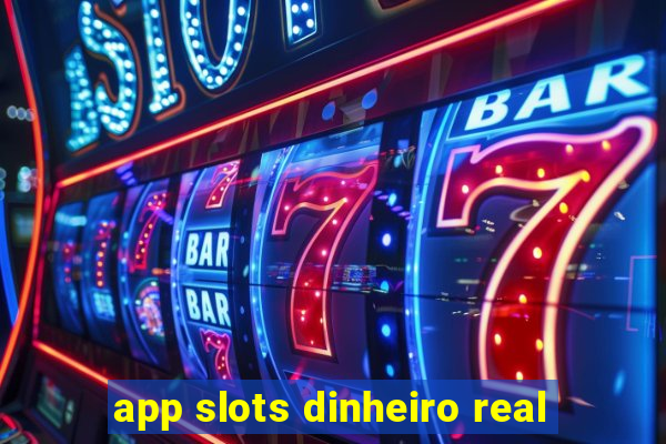 app slots dinheiro real