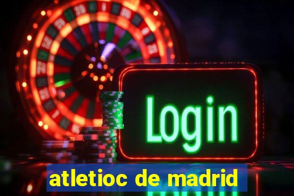 atletioc de madrid