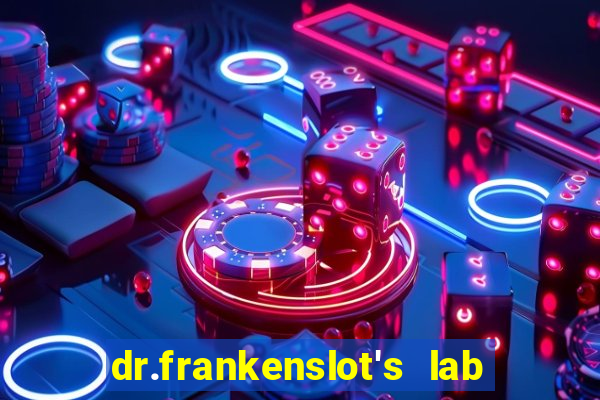 dr.frankenslot's lab new slot