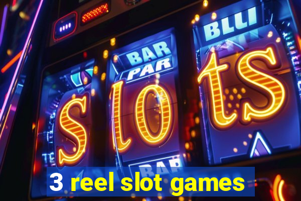 3 reel slot games