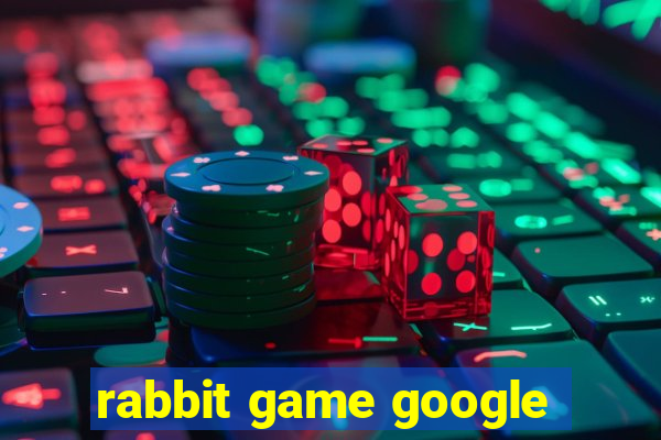 rabbit game google