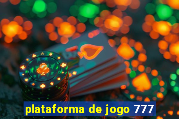 plataforma de jogo 777