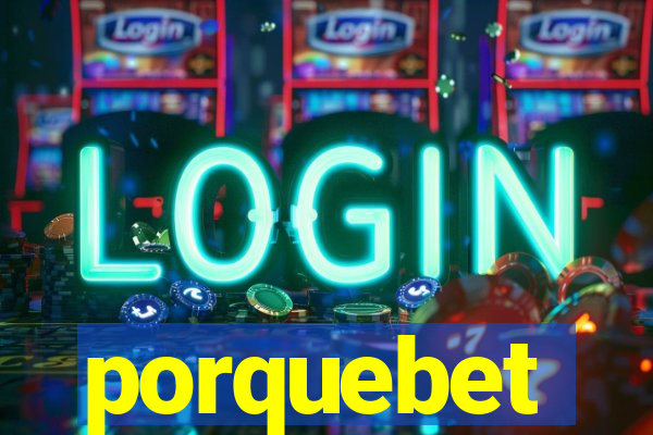 porquebet