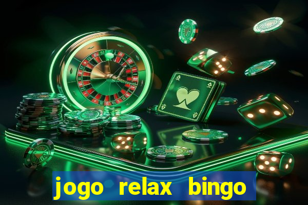 jogo relax bingo realmente paga