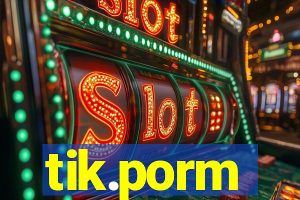 tik.porm