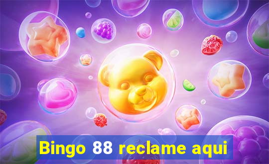 Bingo 88 reclame aqui