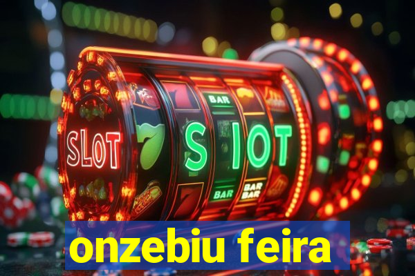 onzebiu feira