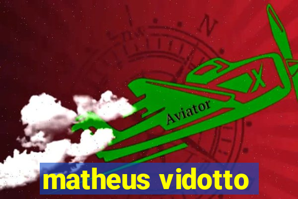 matheus vidotto