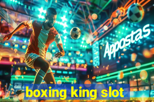 boxing king slot