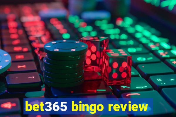 bet365 bingo review