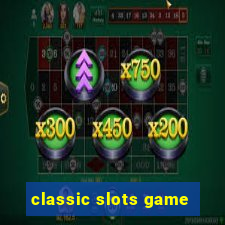 classic slots game