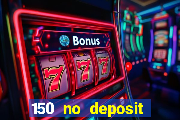 150 no deposit bonus codes captain jack casino