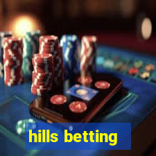 hills betting