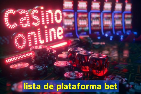 lista de plataforma bet