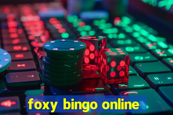 foxy bingo online