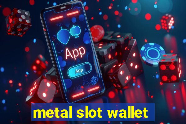 metal slot wallet