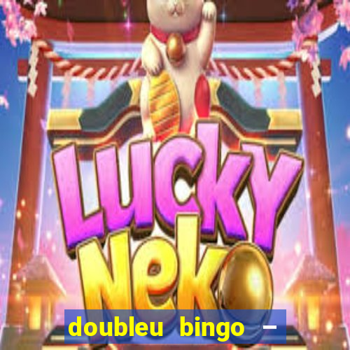 doubleu bingo – epic bingo